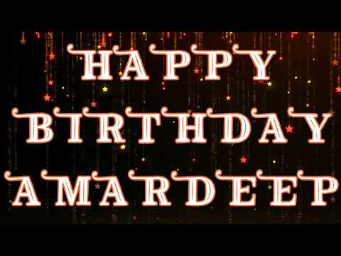 Amardeep ||happy birthday ||आपके नाम का Bday Song आप अपना नाम भेजिए हम आपके नाम का song बनायेगे free