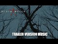 BLAIR WITCH Trailer Music Version