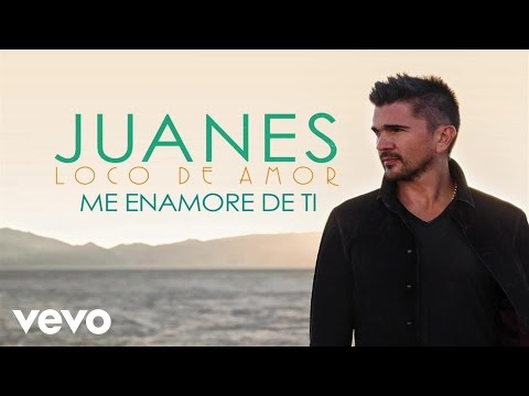 Juanes - Me Enamoré De Ti (Audio)