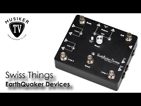 EarthQuaker Devices Swiss Things - Review