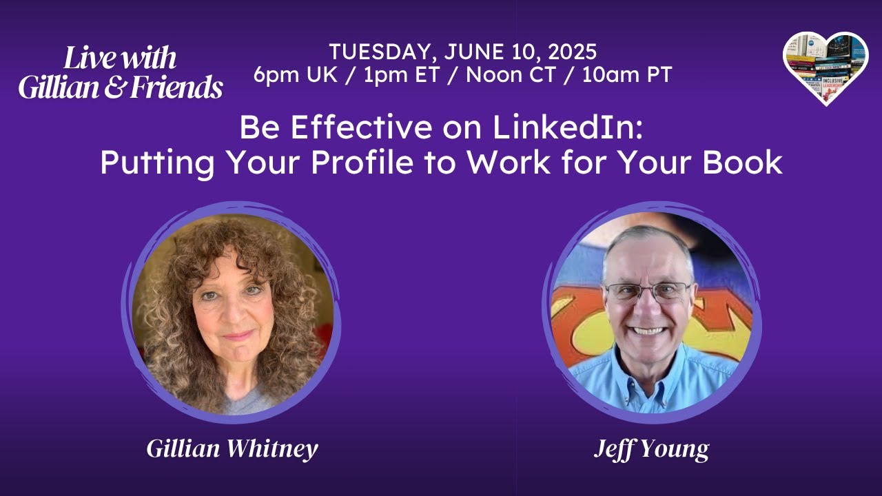 Be Effective on LinkedIn: Putting Your Profile to Work for Your Book with Jeff Young