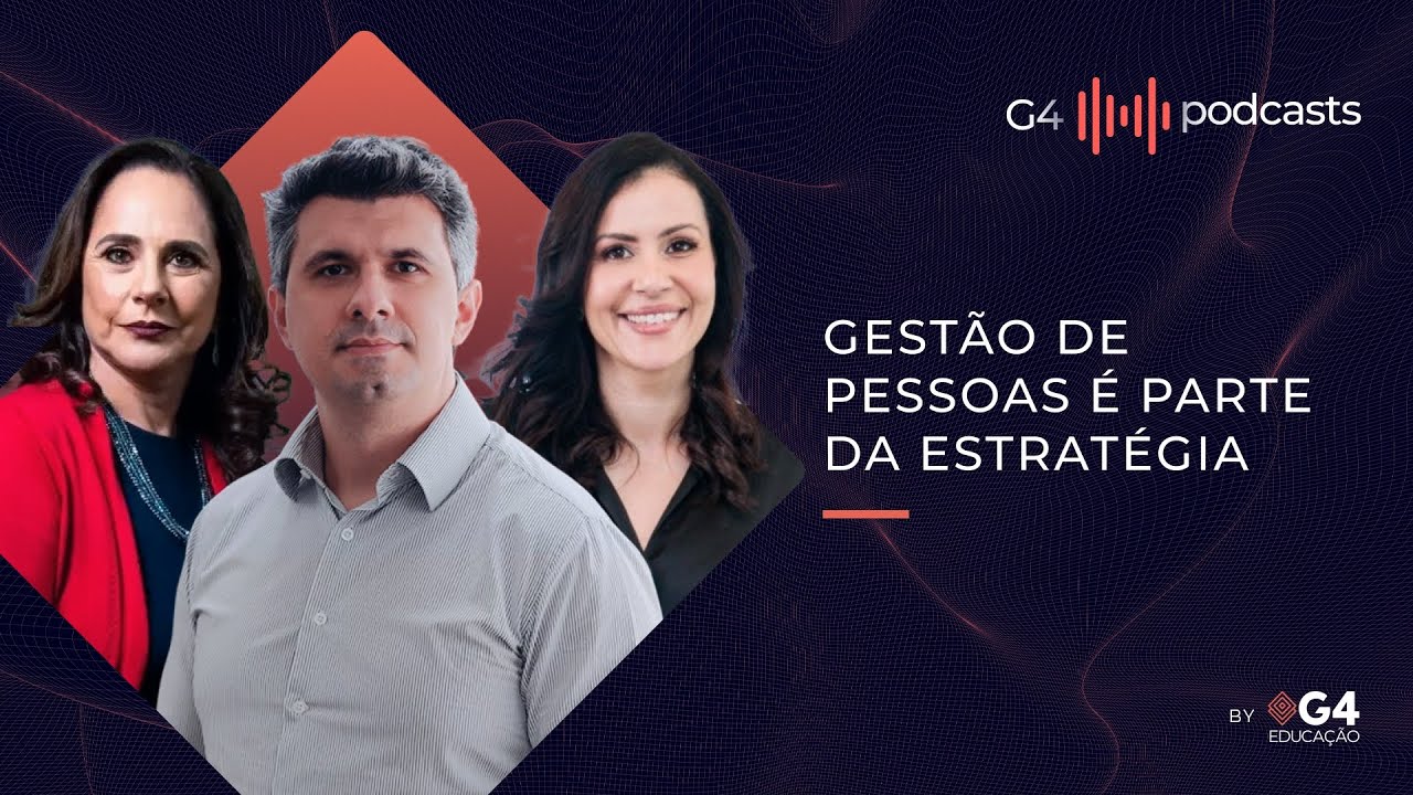 POR QUE VOCÊ PRECISA INVESTIR EM GESTÃO DE PESSOAS? | G4 PODCASTS