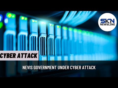 NEVIS GOVERNMENT UNDER CYBER ATTACK