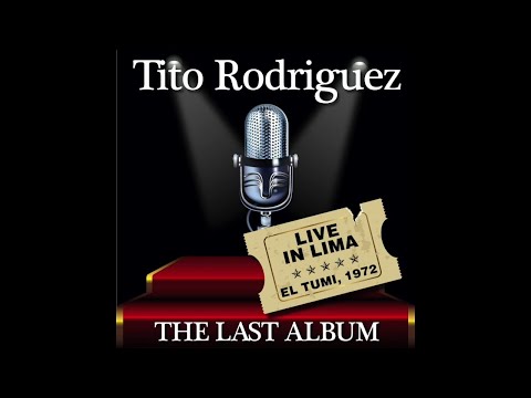 10. Ha llegado la hora (Live) - Tito Rodríguez Live In Lima (The Last Album)