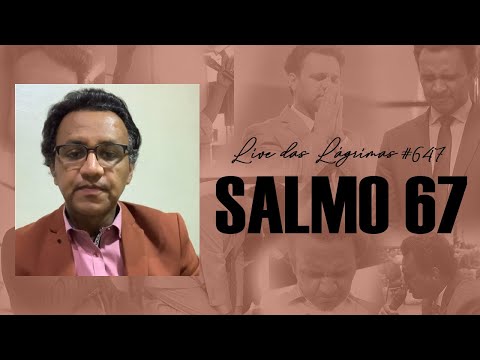 Live of Tears 647 - Psalm 67