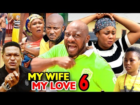 MY WIFE MY LOVE SEASON 6 - Yul Edochie 2020 Latest Nigerian Nollywood Movie Full HD