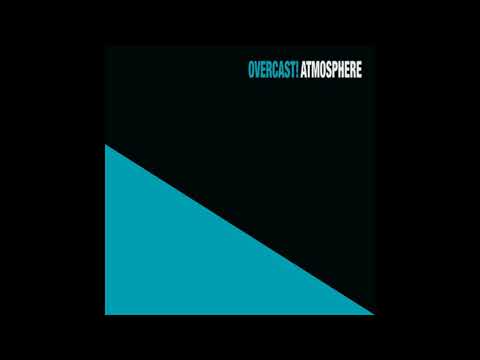 Overcast - Atmosphere (20 Year Remaster) (FULL ALBUM)