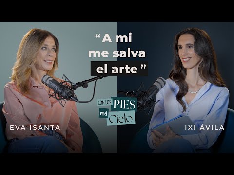 EVA ISANTA:'Creo que existe un PREJUICIO sobre determinadas ACTRICES' | Con los Pies en el Cielo #21