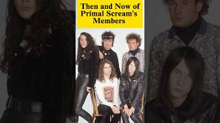 Then and Now of Primal Scream&#39;s Members #rockband #grammys #metalhead #rockmusic #rocknroll #bonjovi