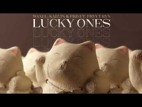 Waxel, Kaiz3n & PRD ft. PRYVT RYN - Lucky Ones (TurnItUp Muzik)