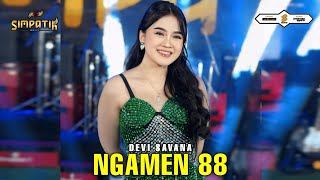 Download lagu NGAMEN 88 - DEVI SAVANA - SIMPATIK MUSIC mp3