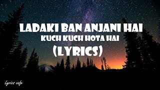 Download lagu Ladki Badi Anjani Hai Full (Lyrics) Video - Kuch Kuch Hota Hai| Shan Khan,Kajol,Kumar Sanu|Lyrics mp3 Download lagu Ladki Badi Anjani Hai Full (Lyrics) Video - Kuch Kuch Hota Hai| Shan Khan,Kajol,Kumar Sanu|Lyrics mp3
