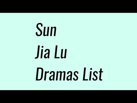 Sun Jia Lu Dramas List