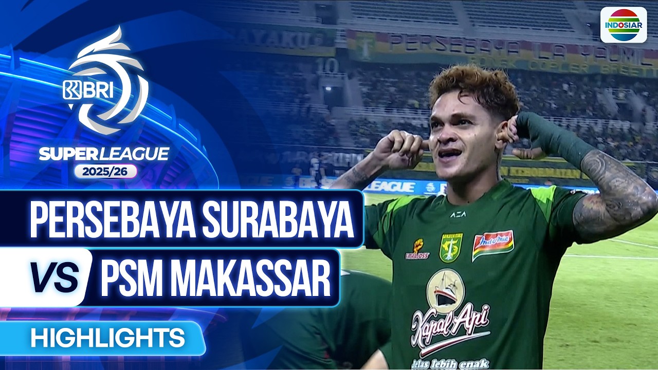 Persebaya Surabaya vs PSM Makassar Highlights