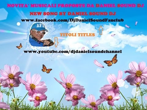 NOVITA' DEL MOMENTO GIUGNO LUGLIO  BY: DANIEL SOUND DJ 10° APPUNTAMENTO  2015