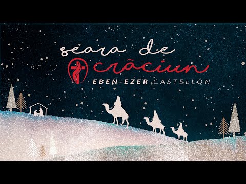 Seara de Crăciun 2021 | Eben-Ezer Castellón