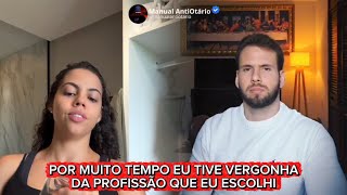 Por muito tempo eu tive vergonha da profissão que eu escolhi 