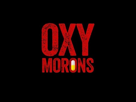 Oxy Morons -- trailer