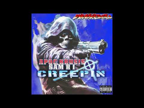 APOC KRYSIS X SAM R I - CREEPIN (PROD. APOC KRYSIS)