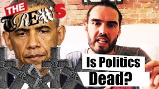 If Politics Is Dead, Is The Election Its Funeral? Russell Brand The Trews (E282)