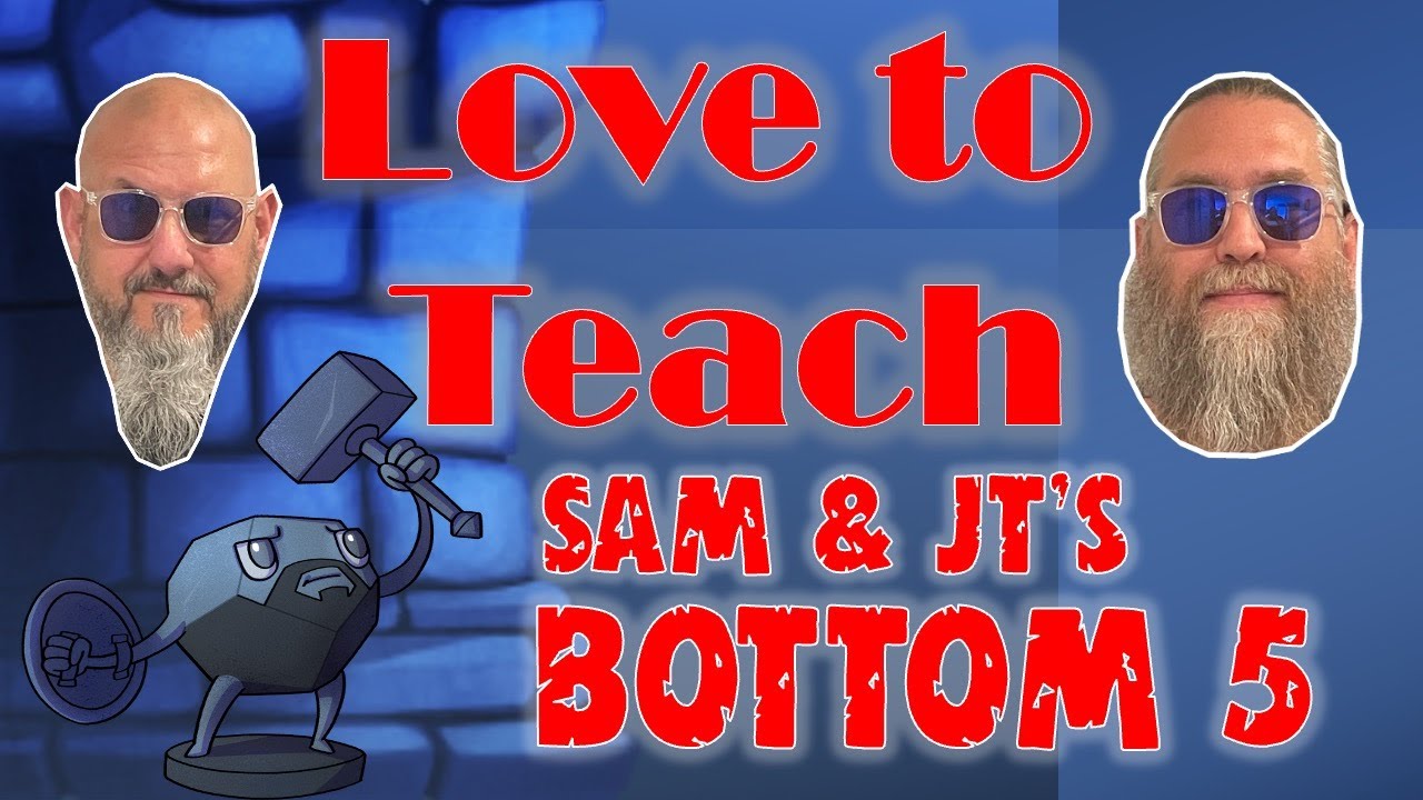 Sam & JT's Bottom 5 Games We Love to Teach