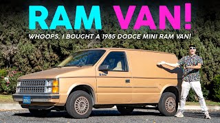 Whoops! I Accidentally Bought a 1985 Dodge Mini Ram Van!