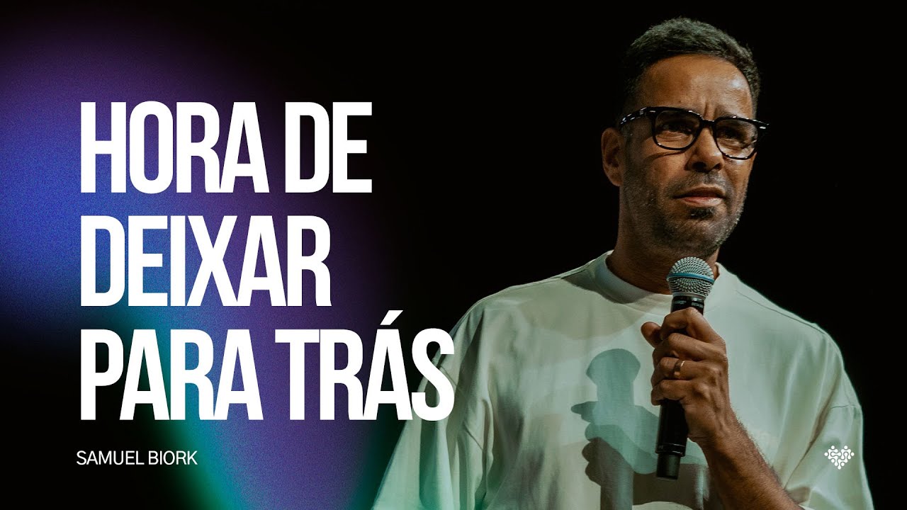 Samuel Biork | Hora de deixar para trás