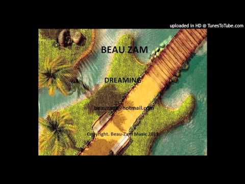 Dreaming (demo)- Beau Zam