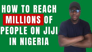 Jiji.ng - How to Reach Millions of People With Your Product on Jiji in Nigeria