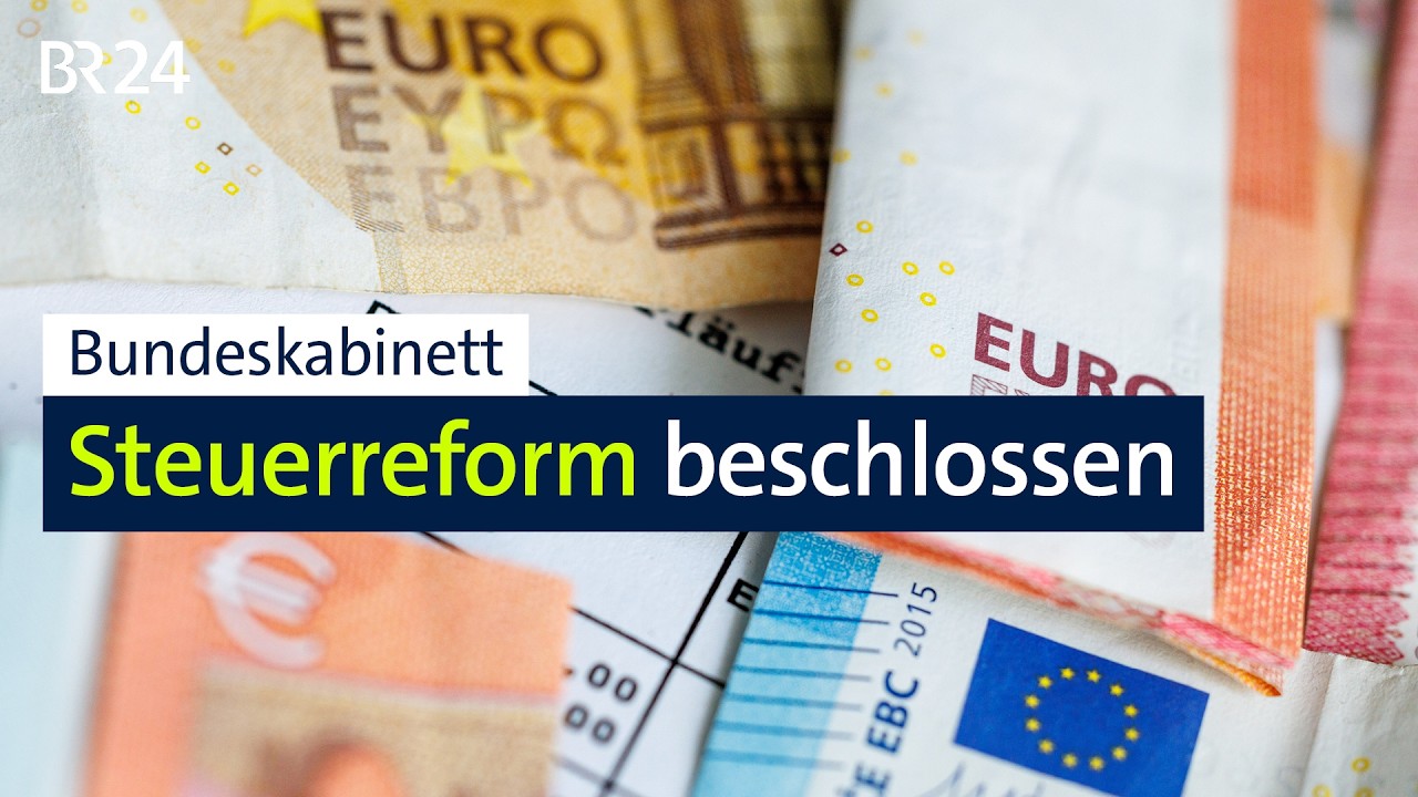 Bundeskabinett: Steuerreform beschlossen | BR24