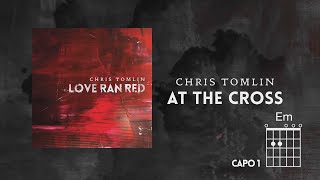 Chris Tomlin - At The Cross Love (Ran Red) ~ 1 Hour Lyrics