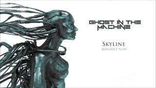 Ghost in the Machine - Skyline