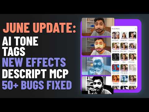 What's new in Descript (June 2026) | Telethon recap, tone tags, 11 new effects + DescriptMCP