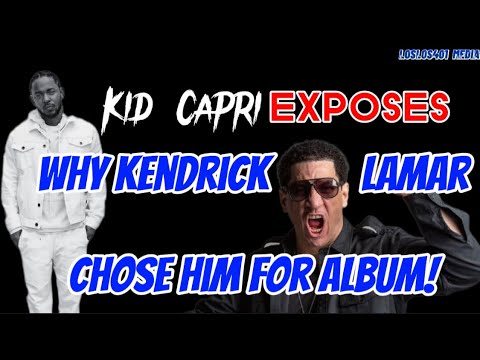 Kid Capri Exposes Why Kendrick Lamar Chose Him For Album! #kidcapri #kendricklamar