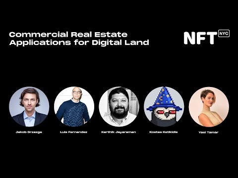 Commercial Real Estate Applications for Digital Land - Panel at NFT.NYC 2022