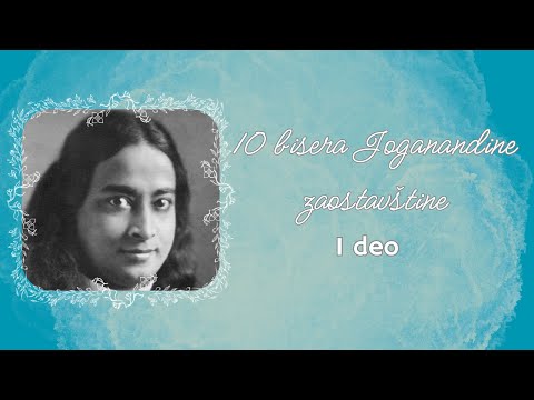 10 bisera Joganandine zaostavštine - prvi deo
