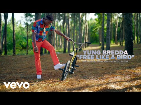 Yung Bredda - Free Like A Bird (Official Music Video)