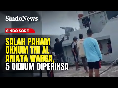 Salah Paham Oknum TNI AL Aniaya Warga, 5 Oknum TNI AL Diperiksa Polisi Militer | Sindo Sore | 25/01