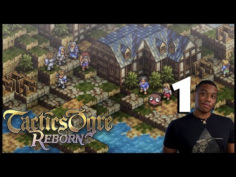 Tactics Ogre Reborn Let's Play Part 1
