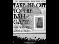 Frank Sinatra- Take Me Out To The Ball Game (Official Audio) 1908