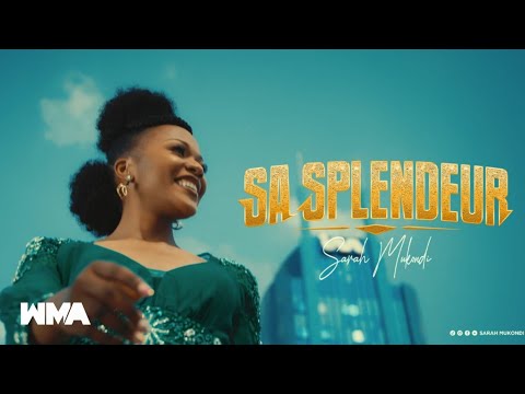Sarah Mukondi - Sa Splendeur ( Official Music Video) 