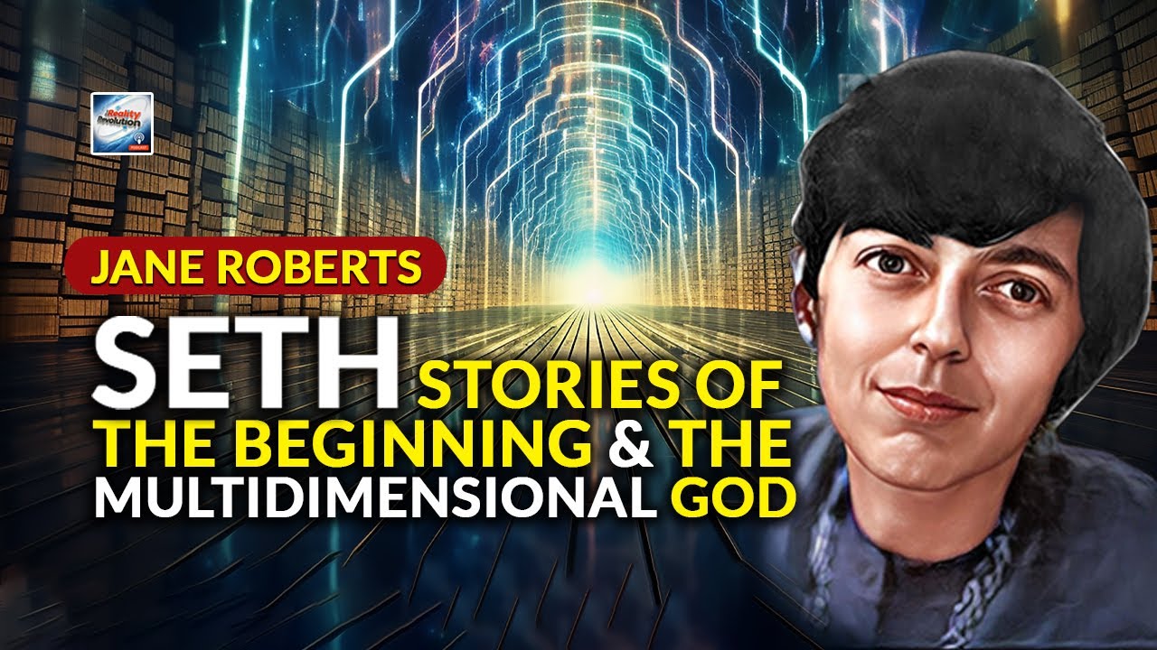 Jane Roberts - Seth  Stories Of The Beginning And The Multidimensional God (w/ meditation)