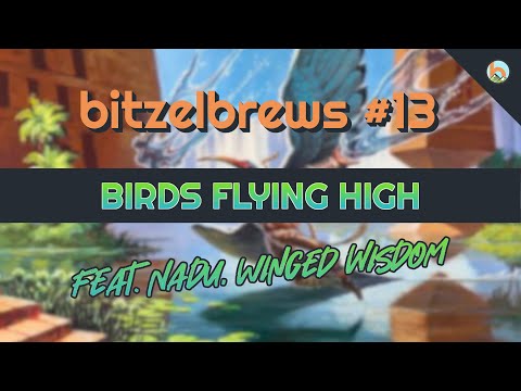 bitzelbrews #13 - BIRD'S FLYING HIGH feat. Nadu - Duel Commander DECK-TECH│MTG│bitzelberg