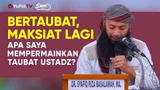 Download lagu Mempermainkan Taubat Ustadz Dr Syafiq Riza Basalam... mp3