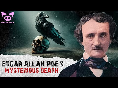 The Mysterious Death of Edgar Allan Poe