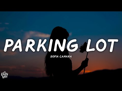Sofia Camara - Parking Lot (Lyrics)