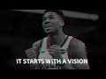 IT STARTS WITH A VISION - Motivational Speech