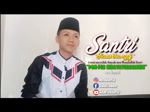 "Santri harus bisa ngaji"(versi sayyidah Aisyah istri Rasulullah Saw)voc.hopid