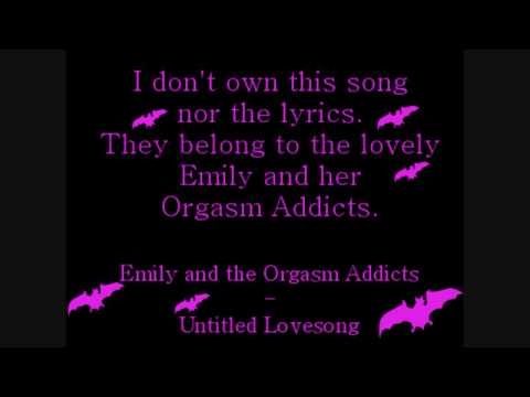 Emily and the Orgasm Addicts - Untitled Lovesong
