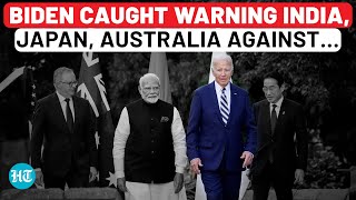 Biden Warns Modi, Albanese, Kishida Against Xi At Quad Summit: ‘China Looking To Buy Some…’ |Hot Mic